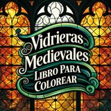 Vidrieras Medievales Coloring Book