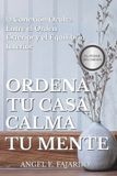 ORDENA Independently Published Ordena Tu Casa, Calma Tu Mente
