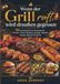 Quand le grill appelle, on mange dehors : 150 recettes simples pour viande, poisson, légumes, burgers, brochettes, salades, trempettes et desserts