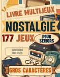 Livre Nostalgie Livre Multijeux pour Seniors: 177 jeux en gros caractères
