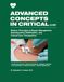 Advanced Concepts in Critical Care: Modern Principles of Sepsis Management, Hemodynamic Stabilization, and Critical Care Therapeutics