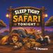 Sleep Tight On Safari Tonight: A Bedtime Story Picture Book With Cute Sleeping Safari Animals for Toddlers, Preschoolers And Kids