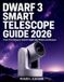 Dwarf Libri GmbH Dwarf 3 Smart Telescope Guide 2026