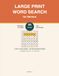 Large Print Word Search for Seniors: 50 Big, Bold & Relaxing Puzzles with Full Solutions — A Fun Brain-Boosting Activity Book and Gift