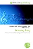 Drinking OmniScriptum Drinking Song: Alcoholic beverage, Folk music, Rugby Football, Hash House Harriers, Fraternities and sororities Paperback