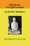 Buddhist Meditation: Boundless Spiritual Journey