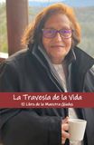La Travesía de la Vida: El Libro de la Maestra Gladys