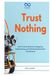 Trust Nothing: Zero Trust Architecture: Designing, Implementing, and Maintaining Perimeter-Free Security