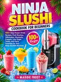 Ninja Slushi Cookbook for Beginners