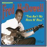 Konkurrent Fred McDowell - This Ain't No Rock N' Roll (CD)