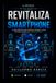 REVITALIZA TU SMARTPHONE: La guía definitiva para optimizar, proteger y sacar el máximo partido a tu Android o iPhone.