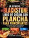 LO BLACKSTONE LO DEFINITIVO BLACKSTONE LIBRO DE COCINA CON PLANCHA PARA PRINCIPIANTES