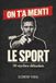 On t'a menti sur le SPORT: 50 mythes débunkés