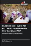 PRODUZIONE OmniScriptum SRL Produzione Di Suole Per Calzature Con Materiali Permeabili All'aria