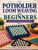 POTHOLDER Libri GmbH Potholder Loom Weaving for Beginners