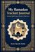 My Ramadan Tracker Journal: Fasting, Night Prayer, Charity & Daily Du'a for 30 Days