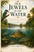Jewels in the Water: An Illustrated Celebration of Britain’s Freshwater Fish Through Story, Song and Conservation