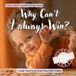 Why Independently Published The Whole Brain Toddler- Why Can't I Always Win?