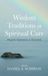 Wisdom Pickwick Publications Wisdom Traditions in Spiritual Care Paperback