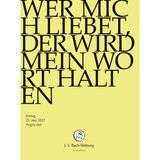 Outhere J.S. Bach-Stiftung Chor & Orchester Der J.S. Bach-Stiftung, Rudolf Lutz - J.S. Bach: Wer Mich Liebet, Der Wird Mei (DVD)