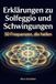 Erklärungen Solfeggio Erklärungen zu Solfeggio und Schwingungen: 50 Frequenzen, die heilen