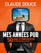 Mes Icecat Mes années pub: 50 ans d'innovation, de Nespresso à Oasis