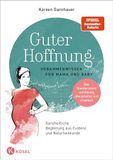 Guter Hoffnung Hebammenwissen für Mama und Baby