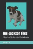 The Libri GmbH The Jackson Files: Volume One The Case of The Missing Shredder