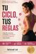 Tu Ciclo, Tus Reglas: Aprende a escuchar tu cuerpo y transforma tu rutina de ejercicio para siempre