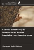 Cambios Ediciones Nuestro Conocimiento Cambios climáticos y su impacto en los árboles forestales y sus insectos plaga