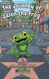 The Libri GmbH The Journey of Jason the Frog(TM) AI Robot to Los Angeles