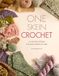 One Skein Crochet: 18 Crochet Patterns for Single Skeins of Yarn