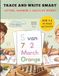 TRACE AND WRITE SMART: LETTERS,NUMBERS & DAILY LIFE WORDS FOR AGE 3-6 WITH 40 PAGE ACTIVITY