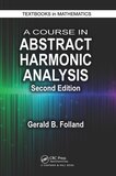 A Course in Abstract Harmonic Analysis (2nd edition) - Paperback - English - 320 pages - 14 October 2024