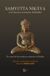Samyutta Editorial Kairos Samyutta Nikaya: Los Discursos Conectados del Buddha / Noble Truths, Noble Path: The Heart Essence of the Buddha's Original Teachings Paperback