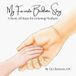 My Libri GmbH My Favorite Bedtime Story: A Story of Hope for Grieving Mothers Paperback