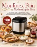 Moulinex Pain et Delices Machine à pain Livre
