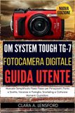 OM SYSTEM TOUGH TG-7 Fotocamera Digitale Guida Utente