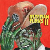 Ottoman Turks Ottoman Turks II