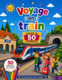 Voyage en train: Cahier de coloriage pour enfants – 50 dessins simples sur les trains, les gares et les voyages
