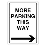 V Safety More Parking This Way - Pijl Rechts 210 x 297 mm (A4) - 3mm Aluminium Composiet Veiligheidsbord