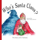 Who's Santa Claus?: The Story of St. Nicholas