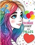 Coloriage Créatif pour Filles dès 8 Ans - 50 Motifs à Colorier