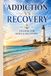 Addiction Vs. Recovery