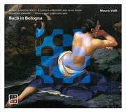 Outhere Arcana Domenico Gabrielli, Mauro Valli - Bach In Bologna (3 CD)
