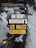 Anthony Bourdain's Les Halles Cookbook