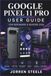 GOOGLE PIXEL 11 PRO User Guide for Beginners & Seniors 2026