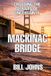 Mackinac Bridge: Crossing the Straits of Uncertainty