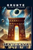 Orunte: The Land of the Beginning Paperback