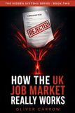 How Independently Published Hidden Systems- How the UK Job Market Really Works Paperback